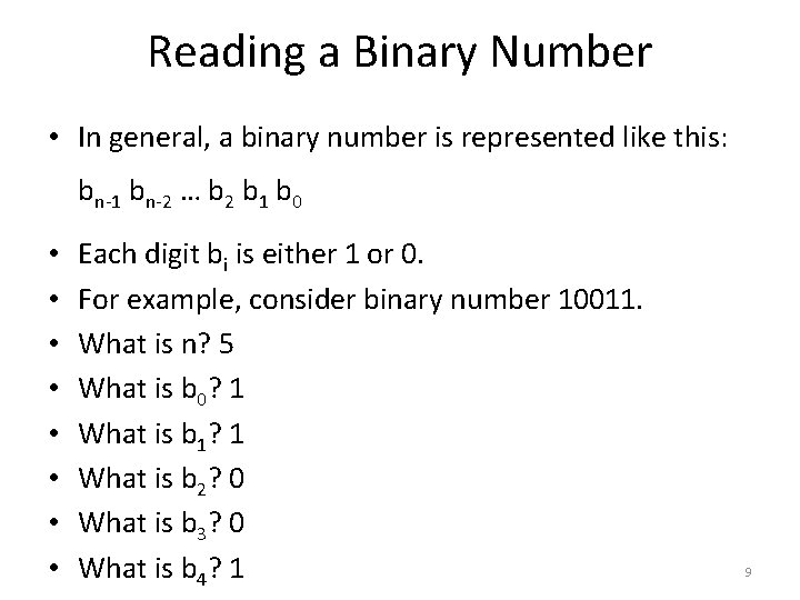 Reading a Binary Number • In general, a binary number is represented like this: