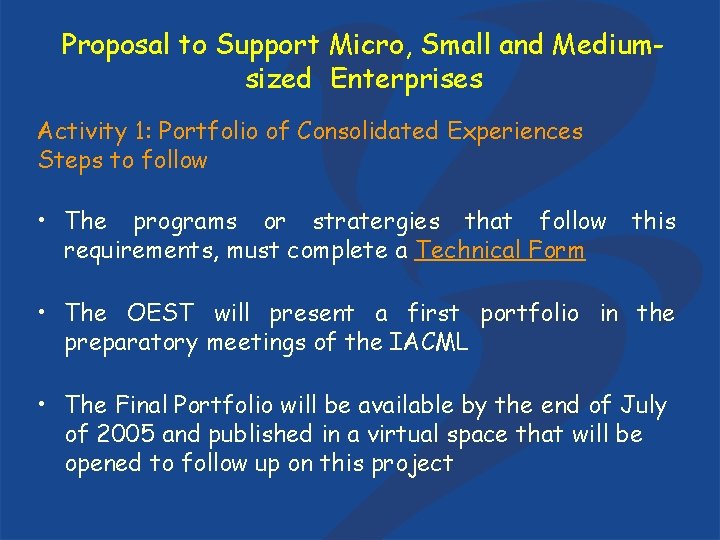 Proposal to Support Micro, Small and Mediumsized Enterprises Activity 1: Portfolio of Consolidated Experiences