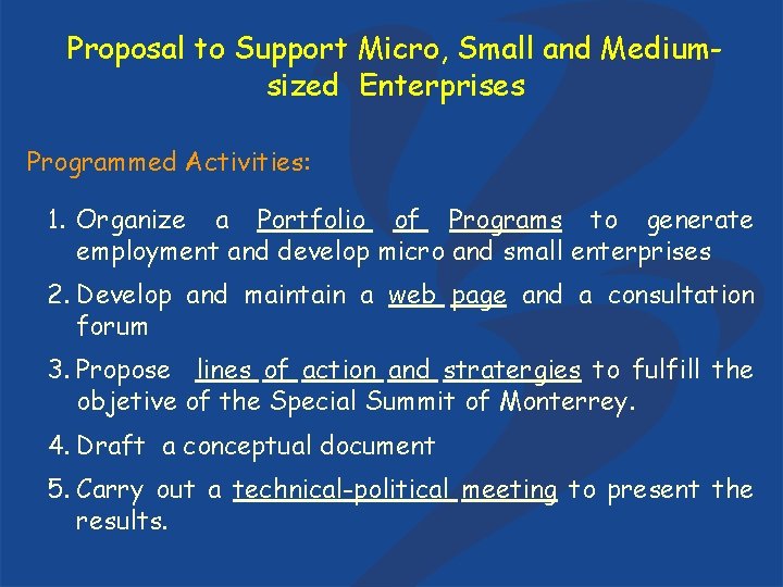 Proposal to Support Micro, Small and Mediumsized Enterprises Programmed Activities: 1. Organize a Portfolio