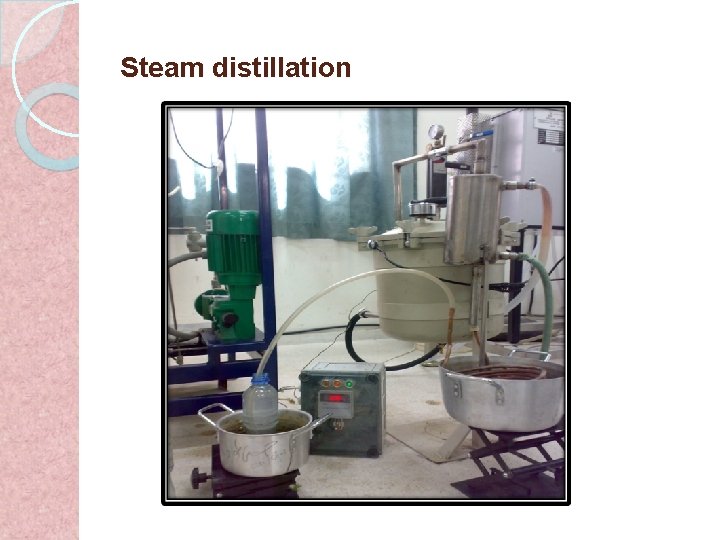  Steam distillation 