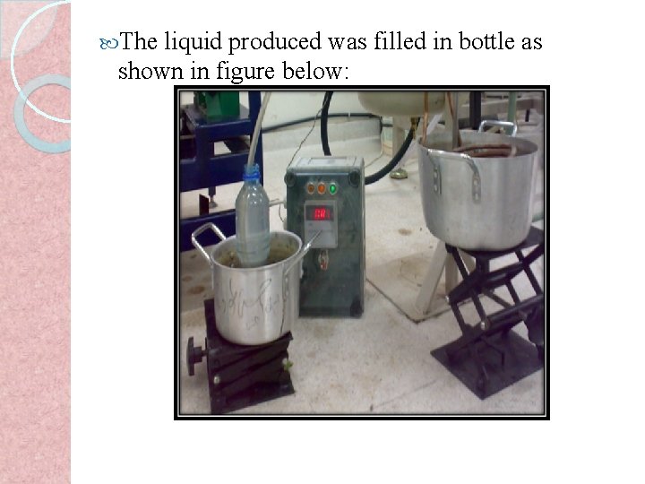  The liquid produced was filled in bottle as shown in figure below: 