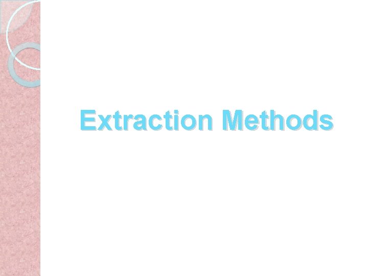 Extraction Methods 
