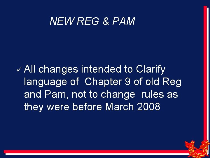NEW REG & PAM All changes intended to Clarify language of Chapter 9 of