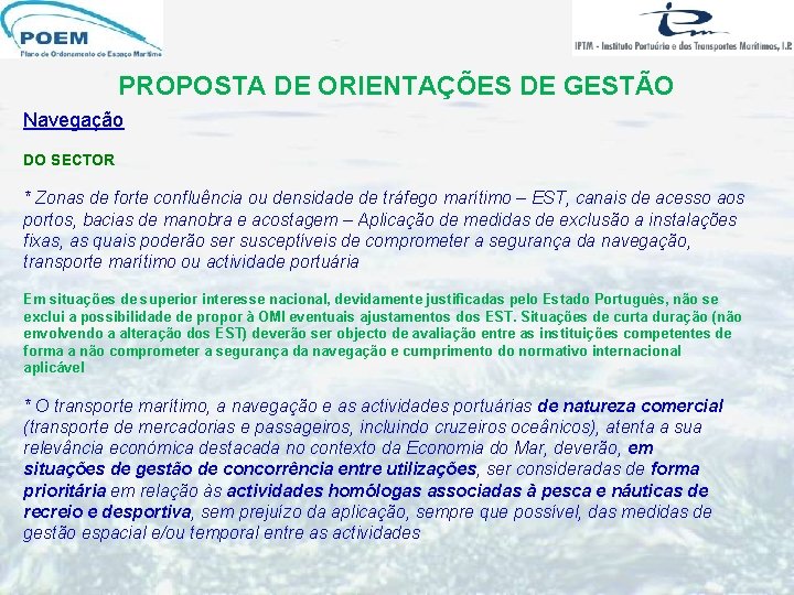 PROPOSTA DE ORIENTAÇÕES DE GESTÃO Navegação DO SECTOR * Zonas de forte confluência ou PROPOSTA DE ORIENTAÇÕES DE GESTÃO Navegação DO SECTOR * Zonas de forte confluência ou