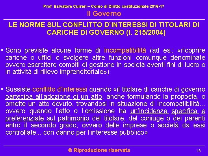 Prof. Salvatore Curreri – Corso di Diritto costituzionale 2016 -17 Il Governo LE NORME Prof. Salvatore Curreri – Corso di Diritto costituzionale 2016 -17 Il Governo LE NORME