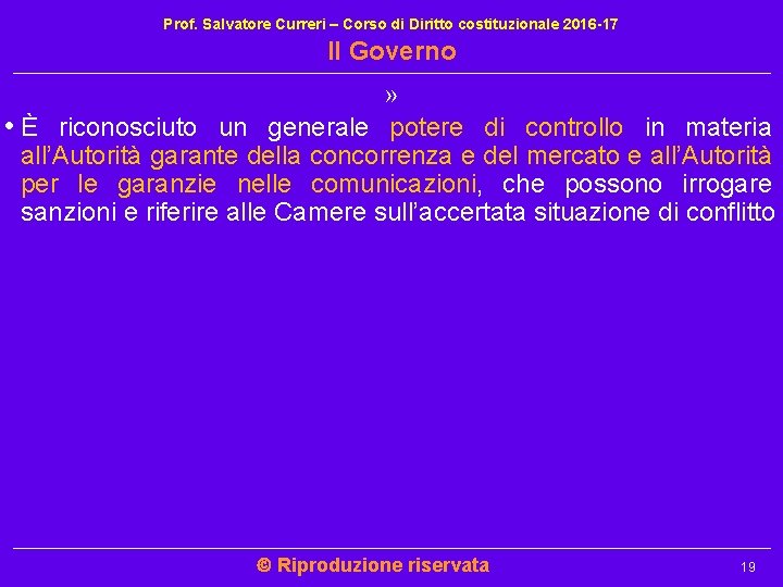 Prof. Salvatore Curreri – Corso di Diritto costituzionale 2016 -17 Il Governo » • Prof. Salvatore Curreri – Corso di Diritto costituzionale 2016 -17 Il Governo » •