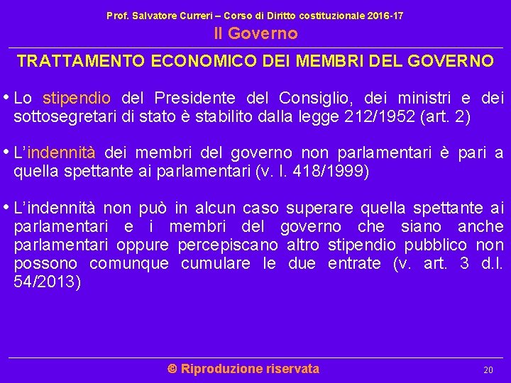 Prof. Salvatore Curreri – Corso di Diritto costituzionale 2016 -17 Il Governo TRATTAMENTO ECONOMICO Prof. Salvatore Curreri – Corso di Diritto costituzionale 2016 -17 Il Governo TRATTAMENTO ECONOMICO