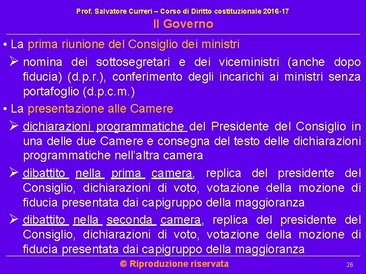 Prof. Salvatore Curreri – Corso di Diritto costituzionale 2016 -17 Il Governo • La Prof. Salvatore Curreri – Corso di Diritto costituzionale 2016 -17 Il Governo • La