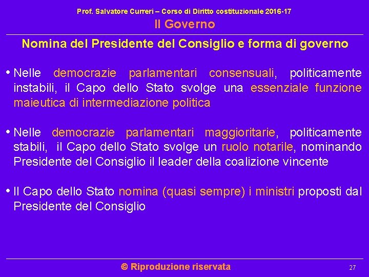 Prof. Salvatore Curreri – Corso di Diritto costituzionale 2016 -17 Il Governo Nomina del Prof. Salvatore Curreri – Corso di Diritto costituzionale 2016 -17 Il Governo Nomina del