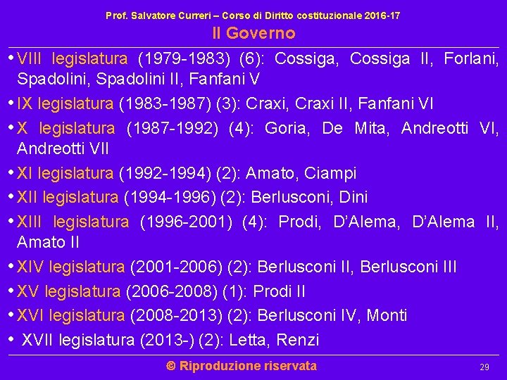 Prof. Salvatore Curreri – Corso di Diritto costituzionale 2016 -17 Il Governo • VIII Prof. Salvatore Curreri – Corso di Diritto costituzionale 2016 -17 Il Governo • VIII