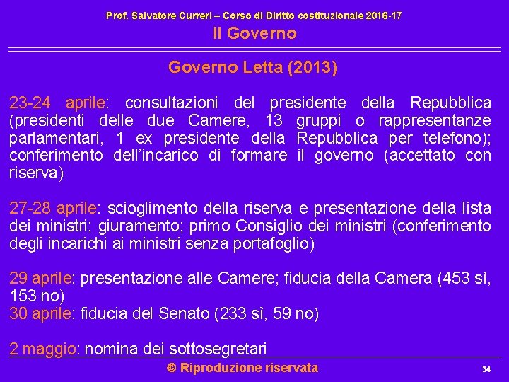 Prof. Salvatore Curreri – Corso di Diritto costituzionale 2016 -17 Il Governo Letta (2013) Prof. Salvatore Curreri – Corso di Diritto costituzionale 2016 -17 Il Governo Letta (2013)
