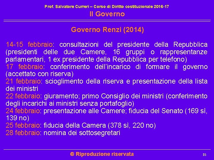Prof. Salvatore Curreri – Corso di Diritto costituzionale 2016 -17 Il Governo Renzi (2014) Prof. Salvatore Curreri – Corso di Diritto costituzionale 2016 -17 Il Governo Renzi (2014)