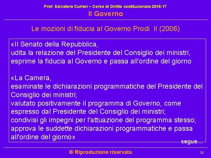 Prof. Salvatore Curreri – Corso di Diritto costituzionale 2016 -17 Il Governo Le mozioni Prof. Salvatore Curreri – Corso di Diritto costituzionale 2016 -17 Il Governo Le mozioni
