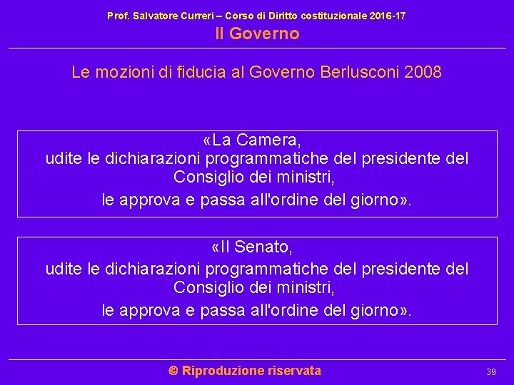 Prof. Salvatore Curreri – Corso di Diritto costituzionale 2016 -17 Il Governo Le mozioni Prof. Salvatore Curreri – Corso di Diritto costituzionale 2016 -17 Il Governo Le mozioni