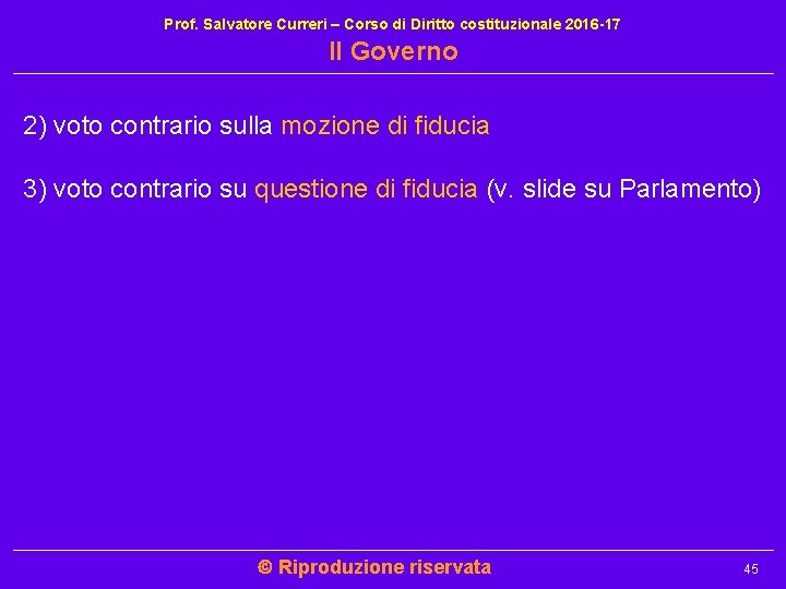 Prof. Salvatore Curreri – Corso di Diritto costituzionale 2016 -17 Il Governo 2) voto Prof. Salvatore Curreri – Corso di Diritto costituzionale 2016 -17 Il Governo 2) voto