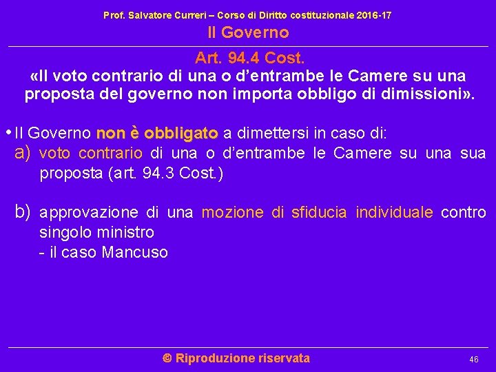 Prof. Salvatore Curreri – Corso di Diritto costituzionale 2016 -17 Il Governo Art. 94. Prof. Salvatore Curreri – Corso di Diritto costituzionale 2016 -17 Il Governo Art. 94.