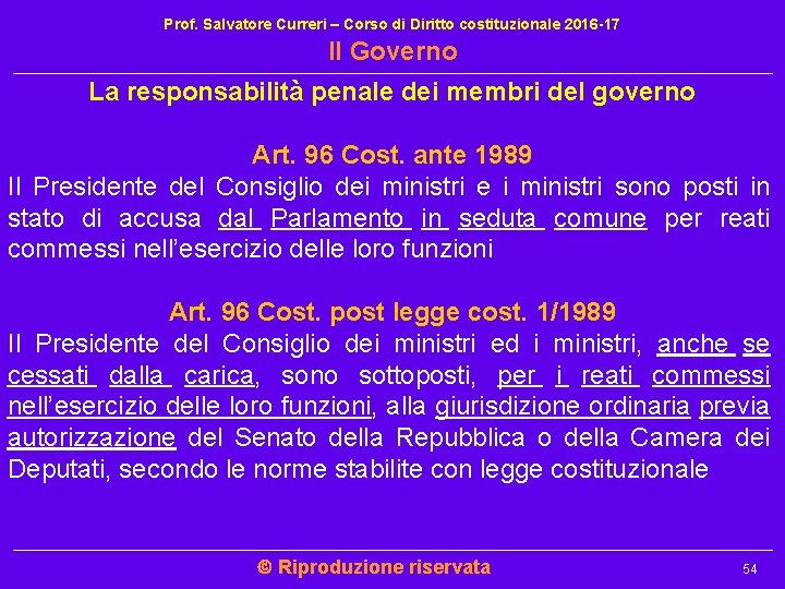 Prof. Salvatore Curreri – Corso di Diritto costituzionale 2016 -17 Il Governo La responsabilità Prof. Salvatore Curreri – Corso di Diritto costituzionale 2016 -17 Il Governo La responsabilità