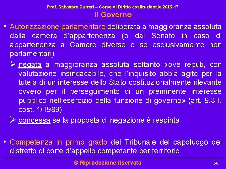 Prof. Salvatore Curreri – Corso di Diritto costituzionale 2016 -17 Il Governo • Autorizzazione Prof. Salvatore Curreri – Corso di Diritto costituzionale 2016 -17 Il Governo • Autorizzazione