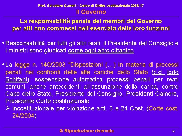 Prof. Salvatore Curreri – Corso di Diritto costituzionale 2016 -17 Il Governo La responsabilità Prof. Salvatore Curreri – Corso di Diritto costituzionale 2016 -17 Il Governo La responsabilità