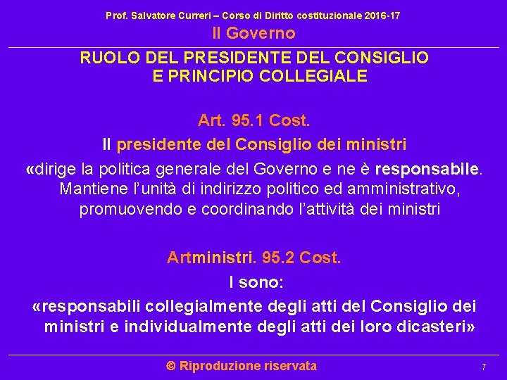 Prof. Salvatore Curreri – Corso di Diritto costituzionale 2016 -17 Il Governo RUOLO DEL Prof. Salvatore Curreri – Corso di Diritto costituzionale 2016 -17 Il Governo RUOLO DEL