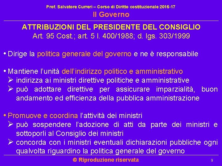 Prof. Salvatore Curreri – Corso di Diritto costituzionale 2016 -17 Il Governo ATTRIBUZIONI DEL Prof. Salvatore Curreri – Corso di Diritto costituzionale 2016 -17 Il Governo ATTRIBUZIONI DEL