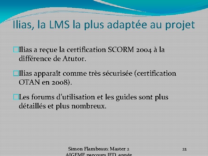 Ilias, la LMS la plus adaptée au projet �Ilias a reçue la certification SCORM