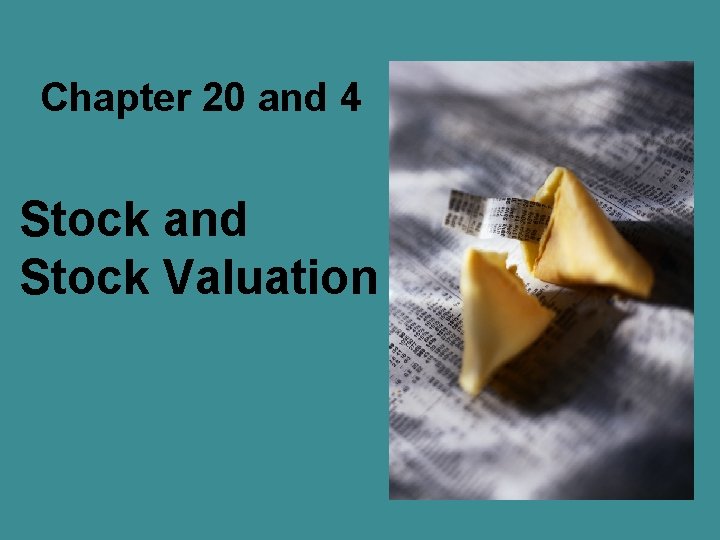 Chapter 20 and 4 Stock and Stock Valuation 