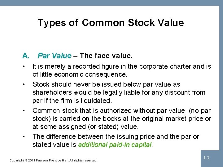 Types of Common Stock Value A. • • Par Value – The face value.