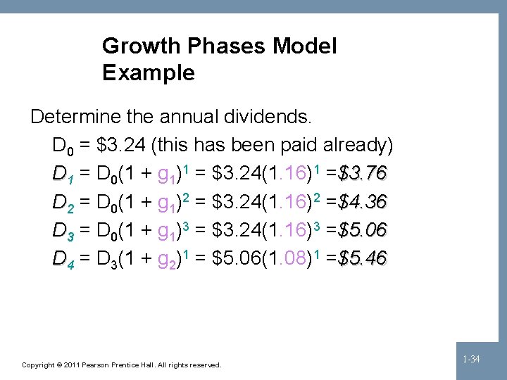 Growth Phases Model Example Determine the annual dividends. D 0 = $3. 24 (this