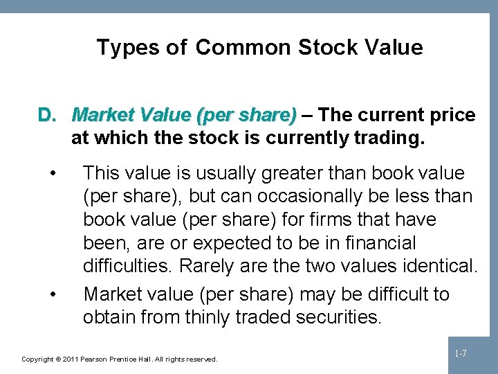 Types of Common Stock Value D. Market Value (per share) – The current price