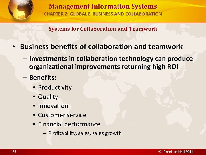 Management Information Systems CHAPTER 2: GLOBAL E-BUSINESS AND COLLABORATION Systems for Collaboration and Teamwork