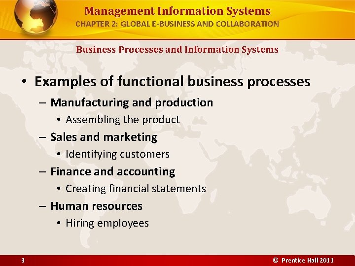 Management Information Systems CHAPTER 2: GLOBAL E-BUSINESS AND COLLABORATION Business Processes and Information Systems