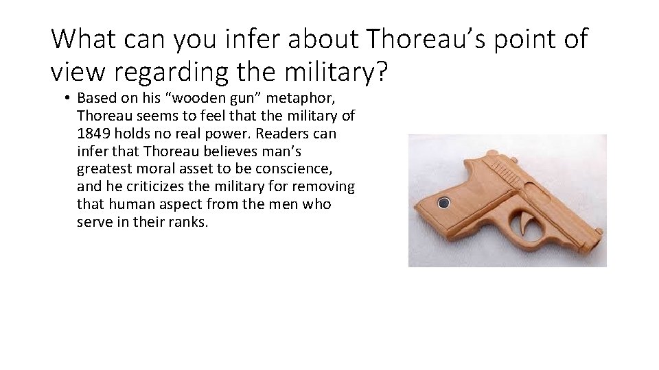 What can you infer about Thoreau’s point of view regarding the military? • Based