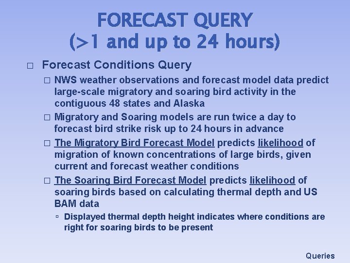 FORECAST QUERY (>1 and up to 24 hours) � Forecast Conditions Query NWS weather