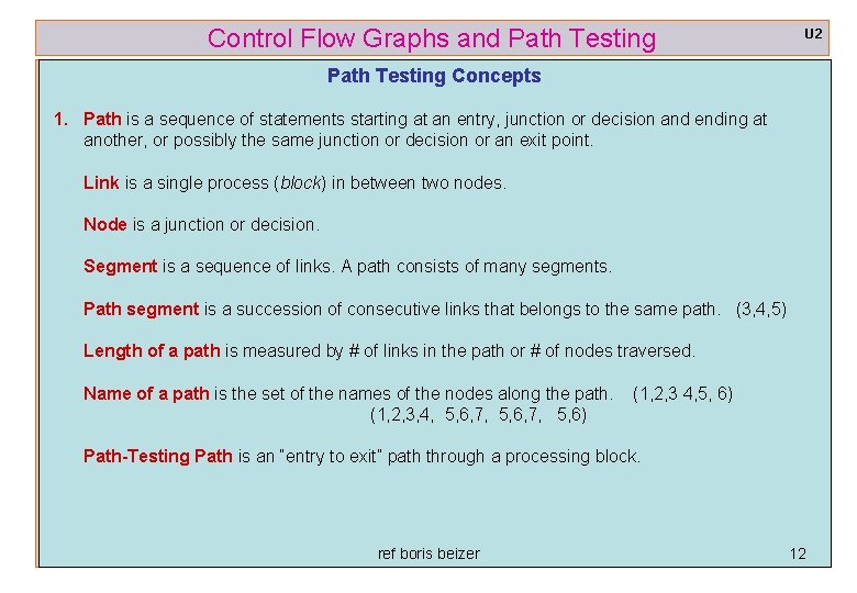 Control Flow Graphs and Path Testing U 2 Path Testing Concepts 1. Path is