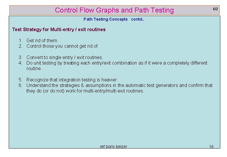 Control Flow Graphs and Path Testing U 2 Path Testing Concepts contd. . Test