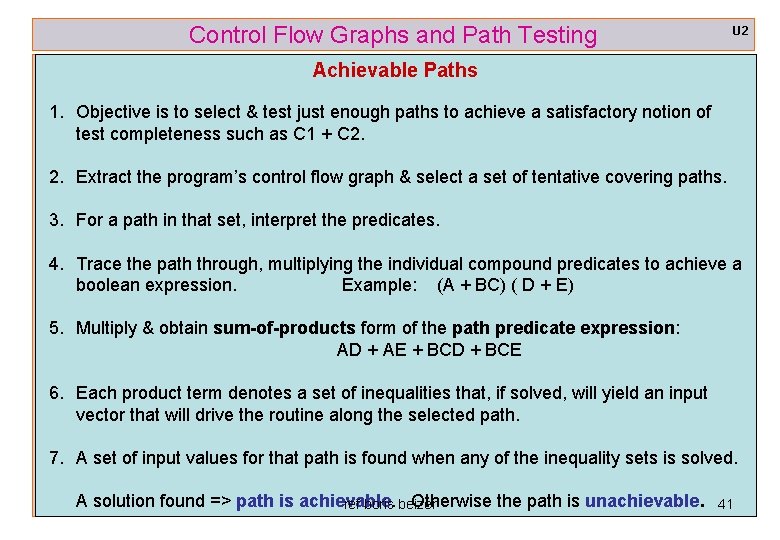 Control Flow Graphs and Path Testing U 2 Achievable Paths 1. Objective is to