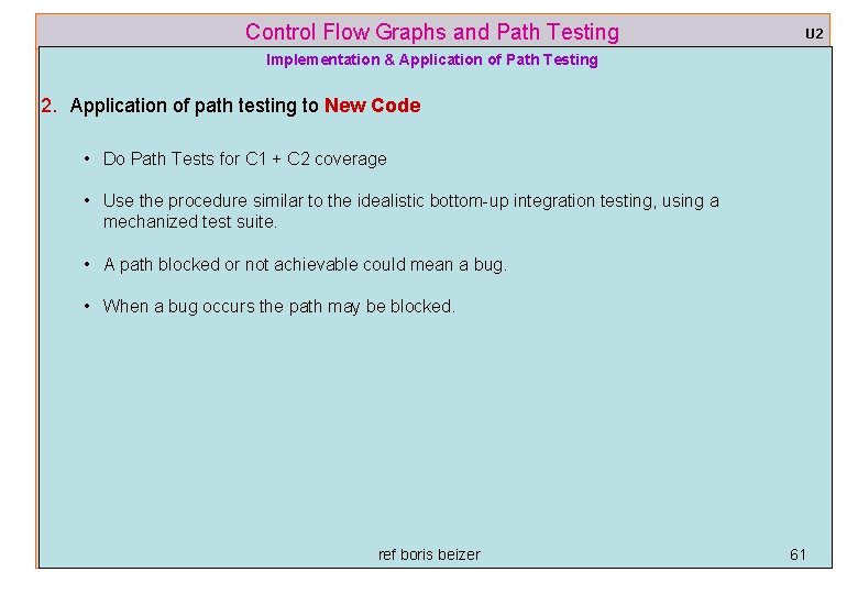 Control Flow Graphs and Path Testing U 2 Implementation & Application of Path Testing