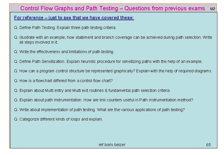 Control Flow Graphs and Path Testing – Questions from previous exams U 2 For