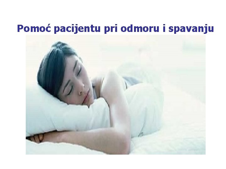 Pomoć pacijentu pri odmoru i spavanju 