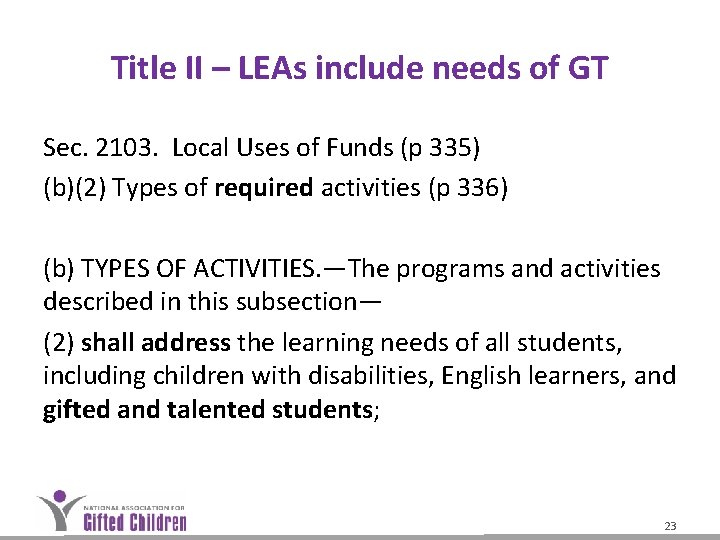 Title II – LEAs include needs of GT Sec. 2103. Local Uses of Funds Title II – LEAs include needs of GT Sec. 2103. Local Uses of Funds