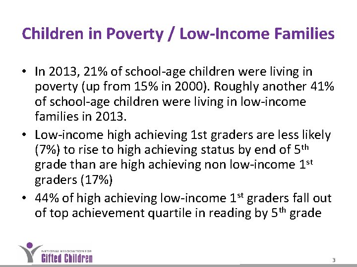 Children in Poverty / Low-Income Families • In 2013, 21% of school-age children were Children in Poverty / Low-Income Families • In 2013, 21% of school-age children were
