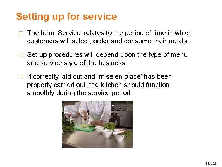 Setting up for service � The term ‘Service’ relates to the period of time