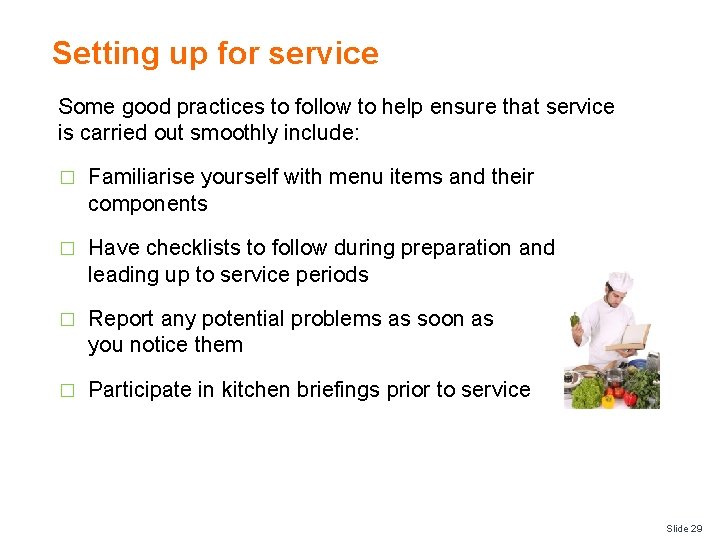 Setting up for service Some good practices to follow to help ensure that service