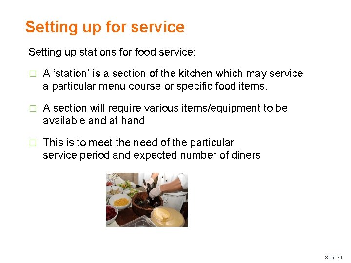 Setting up for service Setting up stations for food service: � A ‘station’ is