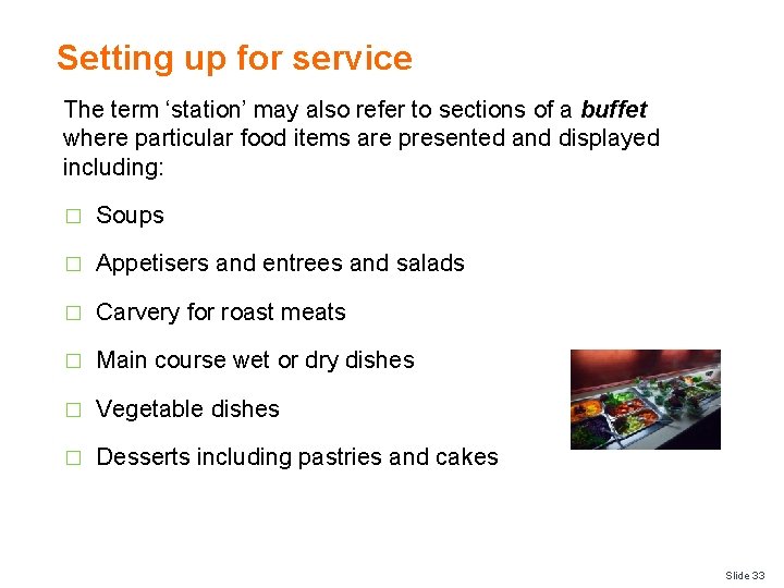 Setting up for service The term ‘station’ may also refer to sections of a