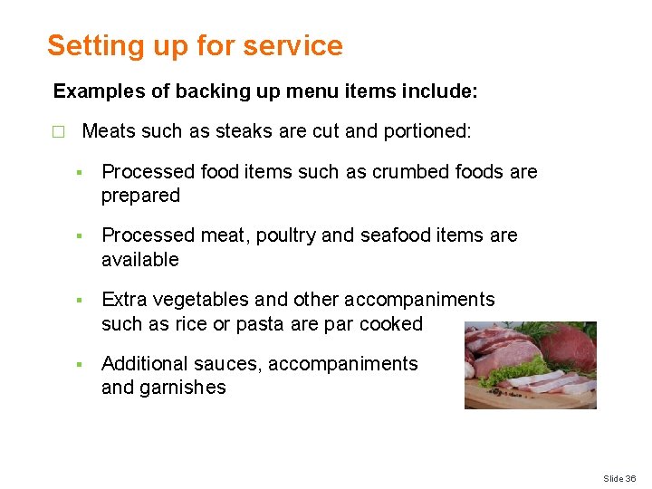 Setting up for service Examples of backing up menu items include: � Meats such