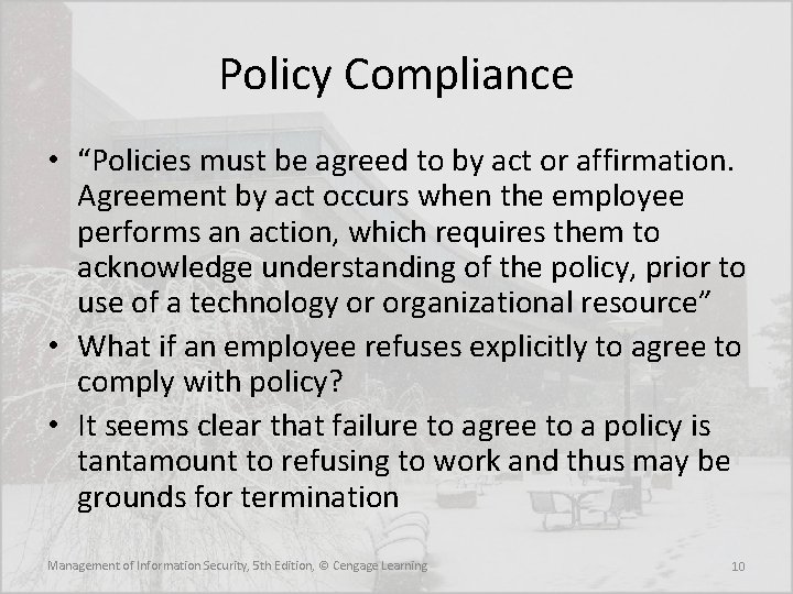 Policy Compliance • “Policies must be agreed to by act or affirmation. Agreement by