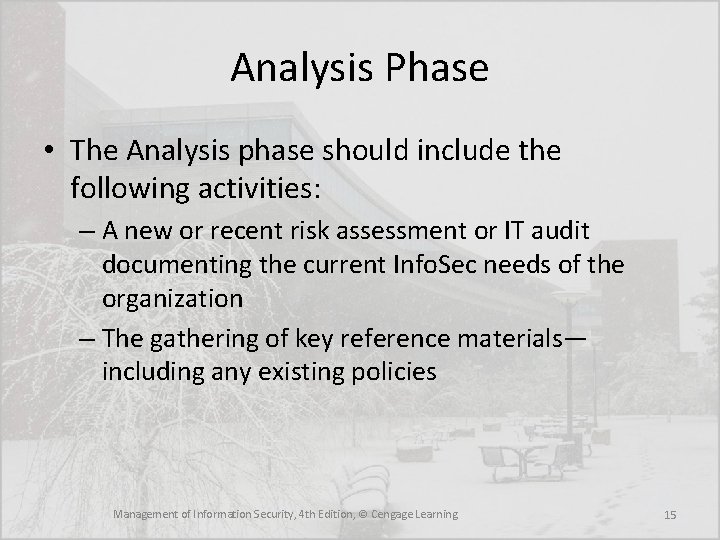 Analysis Phase • The Analysis phase should include the following activities: – A new
