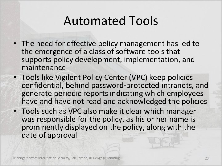 Automated Tools • The need for effective policy management has led to the emergence